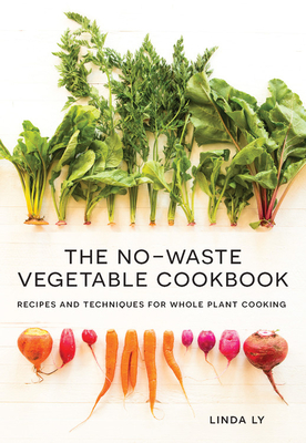 The No Waste Vegetable Cookbook